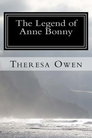 Carte The Legend of Anne Bonny Theresa Owen