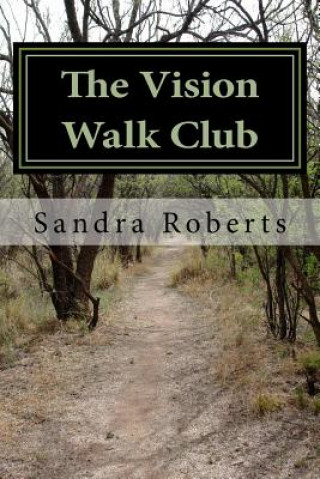 Kniha The Vision Walk Club Sandra Roberts