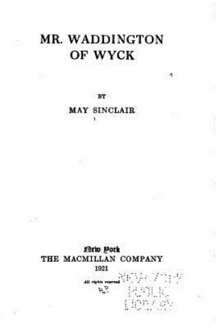 Książka Mr. Waddington of Wyck May Sinclair