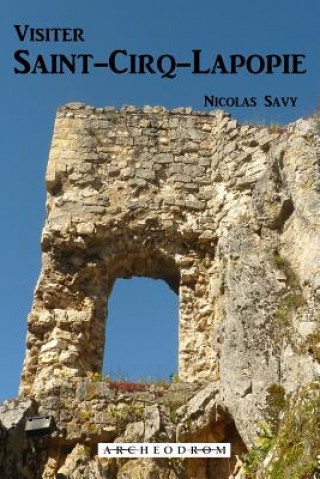 Книга Visiter Saint-Cirq-Lapopie Nicolas Savy