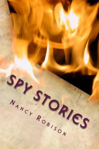 Knjiga Spy Stories: World War II Nancy Robison