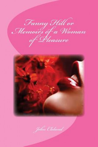 Kniha Fanny Hill or Memoirs of a Woman of Pleasure John Cleland