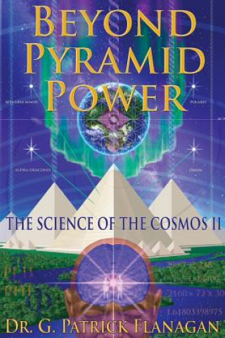 Książka Beyond Pyramid Power - The Science of the Cosmos II Dr G Patrick Flanagan