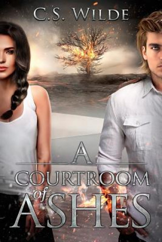 Kniha A Courtroom of Ashes C S Wilde