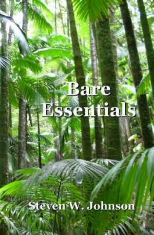 Книга Bare Essentials Steven W Johnson