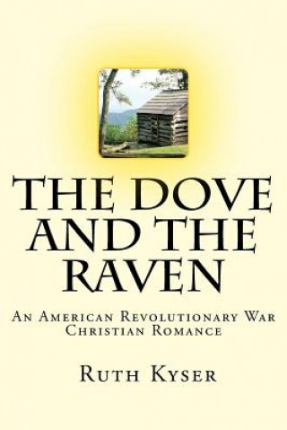 Carte Dove and The Raven (Large Print Edition) Ruth Kyser