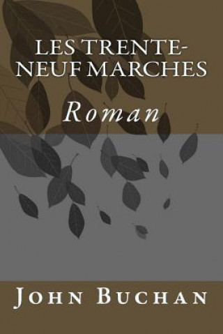 Βιβλίο Les trente-neuf marches John Buchan