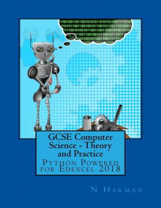 Knjiga GCSE Computer Science - Theory and Practice: Python Powered for Edexcel 2018 MR N Harman