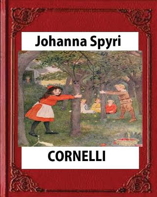 Carte CORNELLI by Johanna Spyri, translated by Elisabeth P.Stork Johanna Spyri