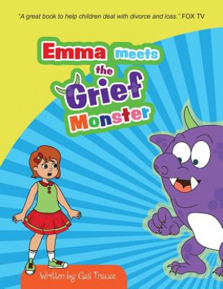 Kniha Emma meets the Grief Monster Gail Trauco