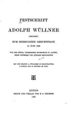 Book Festschrift Adolph Wüllner Adolph Wullner