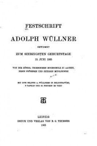 Könyv Festschrift Adolph Wüllner Adolph Wullner