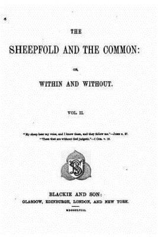 Kniha The Sheepfold and the Common, Or, Within and Without - Vol. II Timothy East