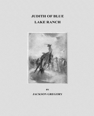 Carte Judith of Blue Lake Ranch Jackson Gregory