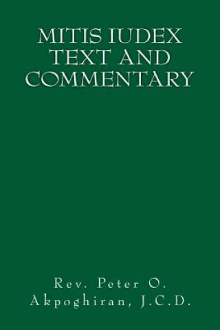 Carte Mitis Iudex: Text and Commentary J C D Rev Peter O Akpoghiran