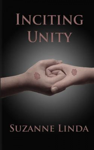 Knjiga Inciting Unity Suzanne Linda