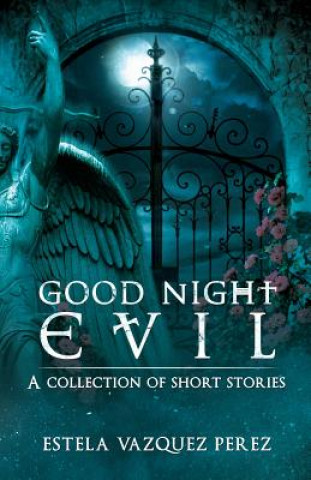 Buch Good Night Evil Estela Vazquez Perez