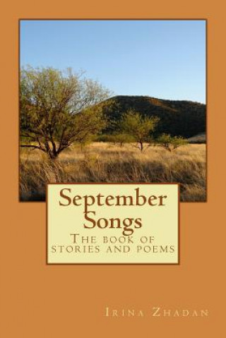 Könyv September Songs: The Book of Stories and Poems Irina Zhadan