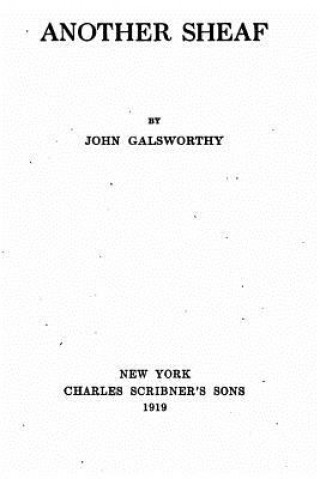 Buch Another sheaf John Galsworthy