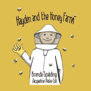 Kniha Hayden and the honey farm Brenda M Spalding