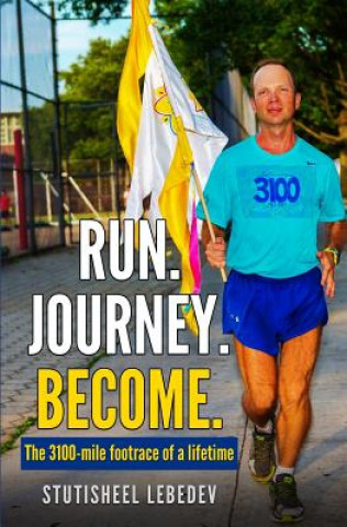 Carte Run Journey Become - The 3100-mile footrace of a lifetime Stutisheel Lebedev