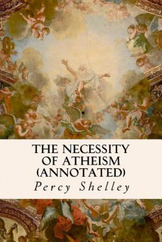 Carte The Necessity of Atheism (annotated) Percy Shelley