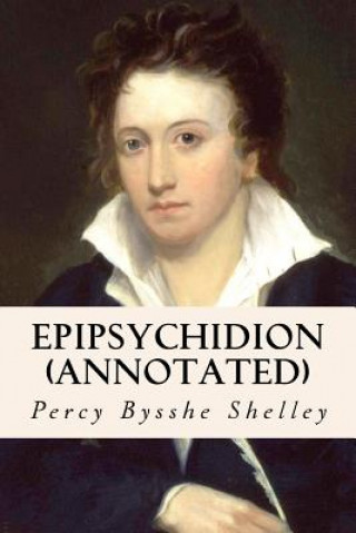Book Epipsychidion (annotated) Percy Bysshe Shelley