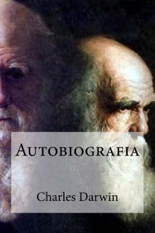 Carte Autobiografia Charles Darwin
