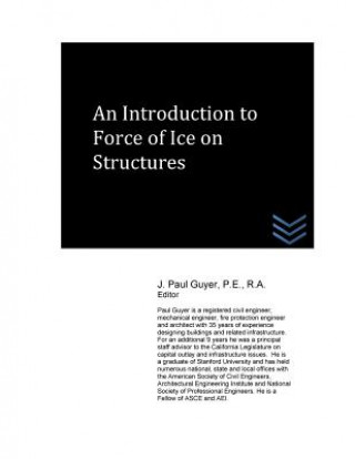 Könyv An Introduction to Force of Ice on Structures J Paul Guyer