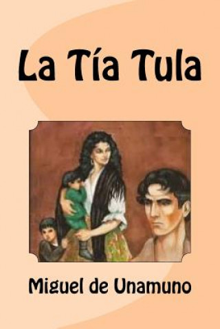 Könyv La Tía Tula Miguel de Unamuno
