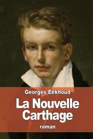 Könyv La Nouvelle Carthage Georges Eekhoud