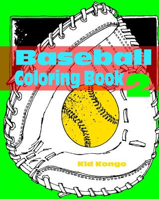 Carte Baseball Coloring Book 2 Kid Kongo