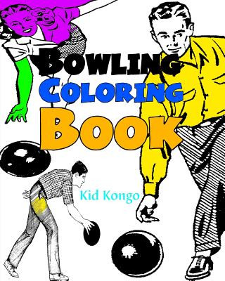 Könyv Bowling Coloring Book Kid Kongo