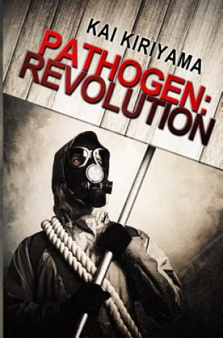 Kniha Pathogen: Revolution Kai Kiriyama
