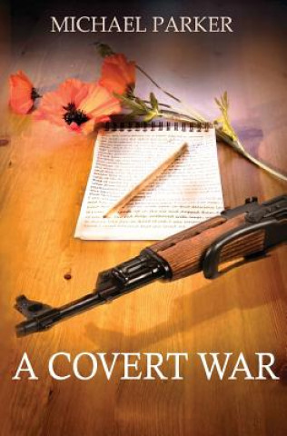 Knjiga A Covert War Michael Parker