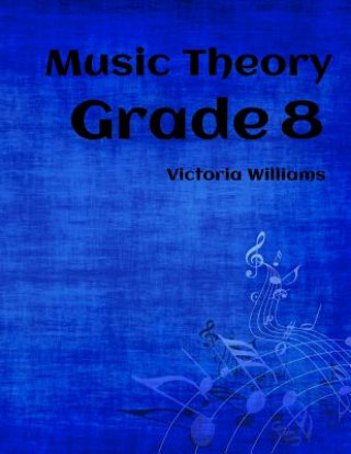 Libro Grade Eight Music Theory: for ABRSM Candidates Victoria Williams