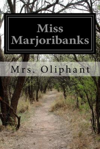 Kniha Miss Marjoribanks Margaret Wilson Oliphant