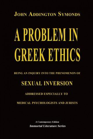 Book A Problem in Greek Ethics - (Annotated) John Addington Symonds