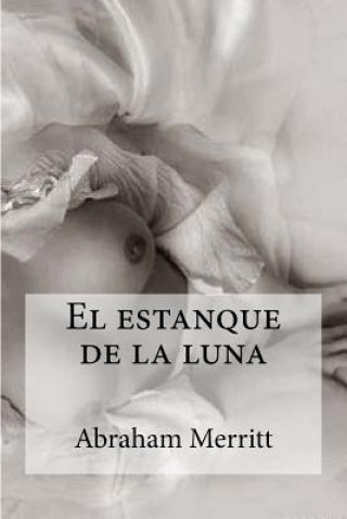 Livre El estanque de la luna Abraham Merritt