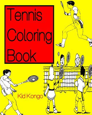 Книга Tennis Coloring Book Kid Kongo