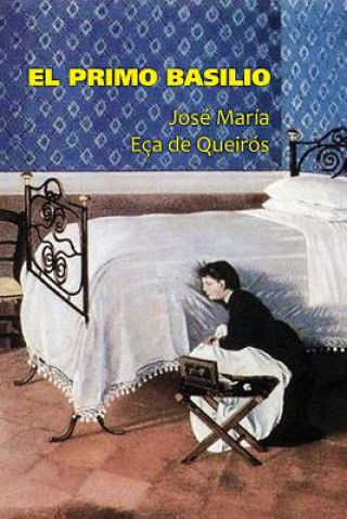 Книга El primo Basilio Jose Maria Eca De Queiros