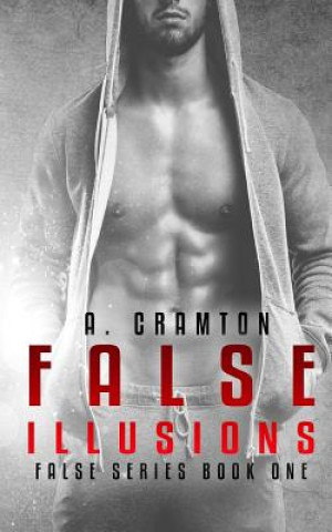Knjiga False Illusions A Cramton