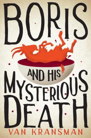 Knjiga Boris and his Mysterious Death Van Kransman