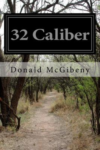 Книга 32 Caliber Donald McGibeny