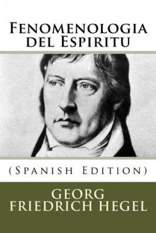 Carte Fenomenologia del Espiritu (Spanish Edition) Georg Wilhelm Friedrich Hegel