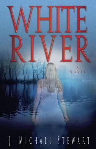 Kniha White River J Michael Stewart