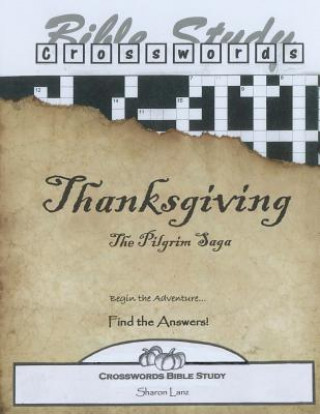 Kniha Crosswords Bible Study: Thanksgiving The Pilgrim Saga Sharon Lanz