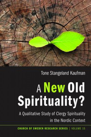 Kniha New Old Spirituality? Tone Stangeland Kaufman