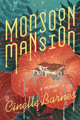 Kniha Monsoon Mansion Cinelle Barnes