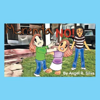Knjiga Morenita No! Angel R. Silva